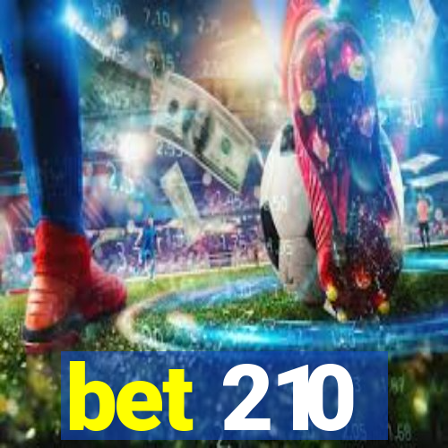 bet 210